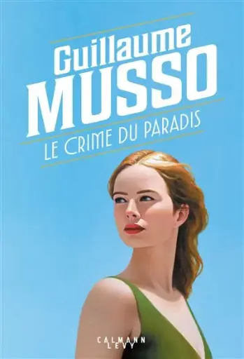 Le crime du paradis - Guillaume Musso