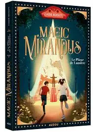Magic Mirandus Le Plieur de Lumière - Cassie Beasley
