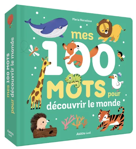 MES 100 MOTS POUR DÉCOUVRIR LE MONDE