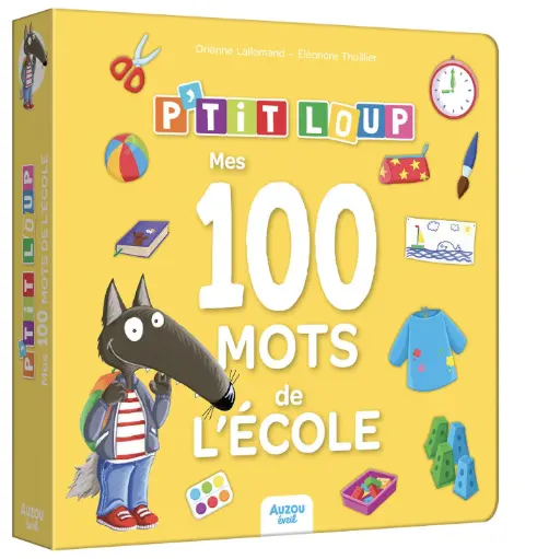 P'TIT LOUP - MES 100 MOTS DE L'ÉCOLE
