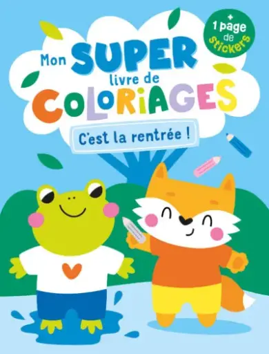 Mon super livre de coloriage - C'est la rentrée