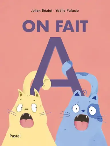 On fait A - Julien Béziat - Yaëlle Palacio
