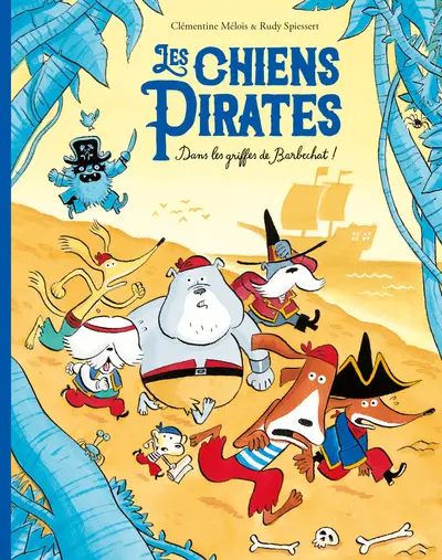 Les chiens pirates - Dans les grifes de Barbechat !