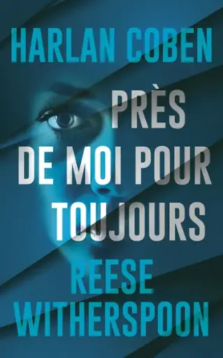 Harlan Coben - Près de moi pour toujours