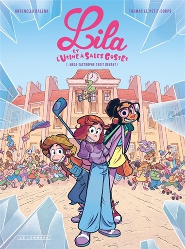 Lila Et L'usine à Sales Gosses - Tome 1 - Méga-tastrophe Droit Devant !